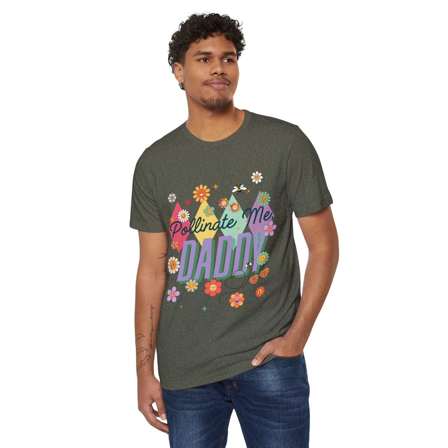 Pollinate Me, Daddy -Eco-Friendly Unisex T-Shirt