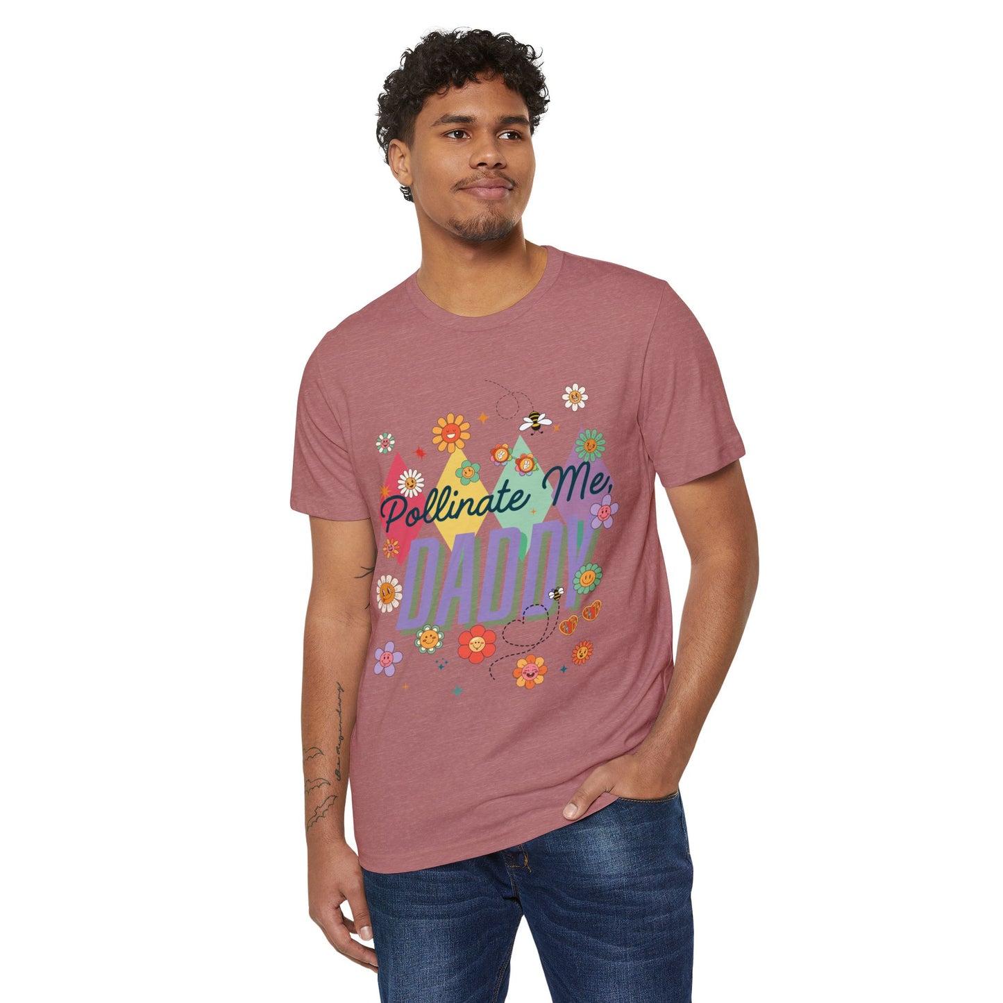 Pollinate Me, Daddy -Eco-Friendly Unisex T-Shirt